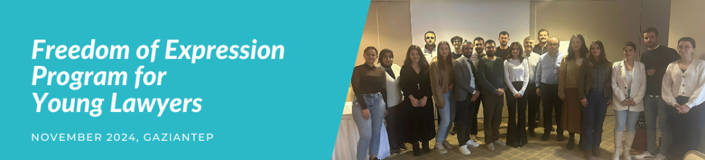 The “Freedom of Expression for Young Lawyers” program was held in Gaziantep