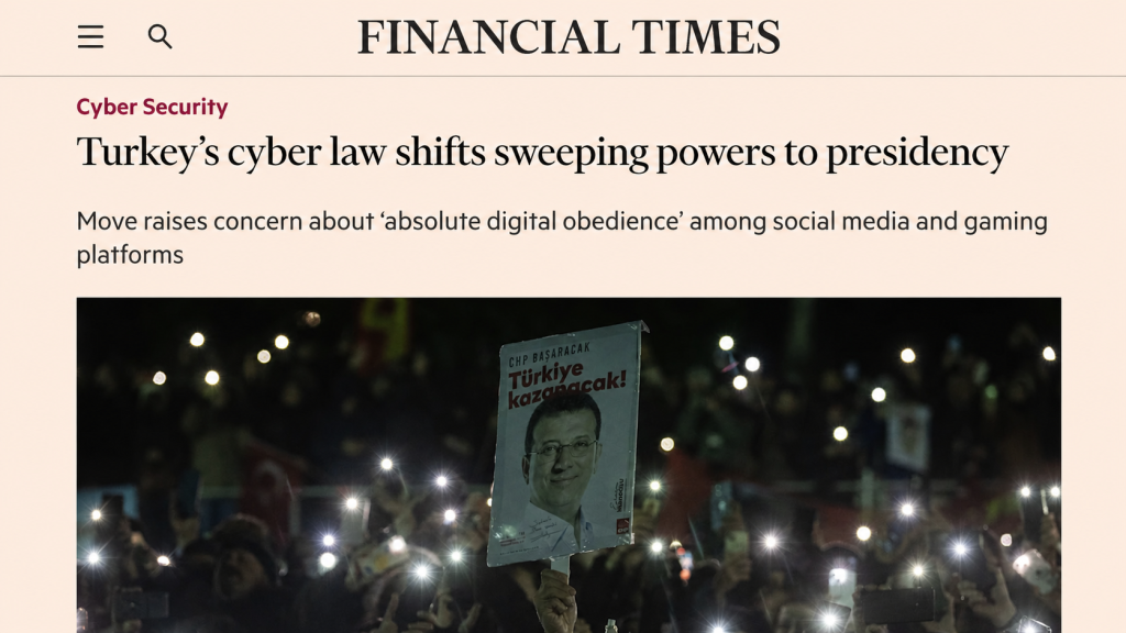 Financial Times article titled Turkey’s cyber law shifts sweeping powers to presidency