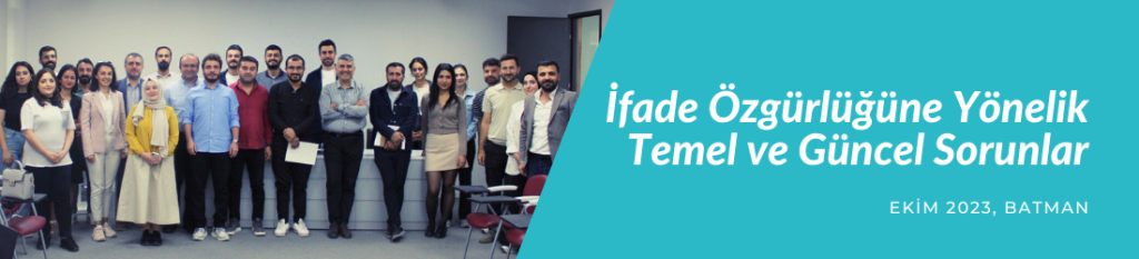 İfade Özgürlüğüne Yönelik Temel ve Güncel Sorunlar Programı Batman’da gerçekleştirildi