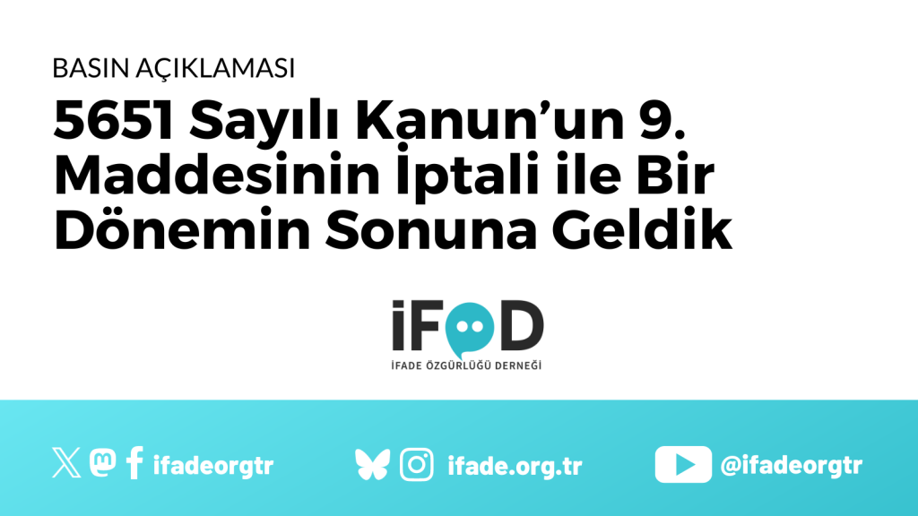 İFÖD, 5651 sayılı Kanun’un 9. maddesinin yürürlükten kalkmasına ilişkin basın açıklaması yayımladı