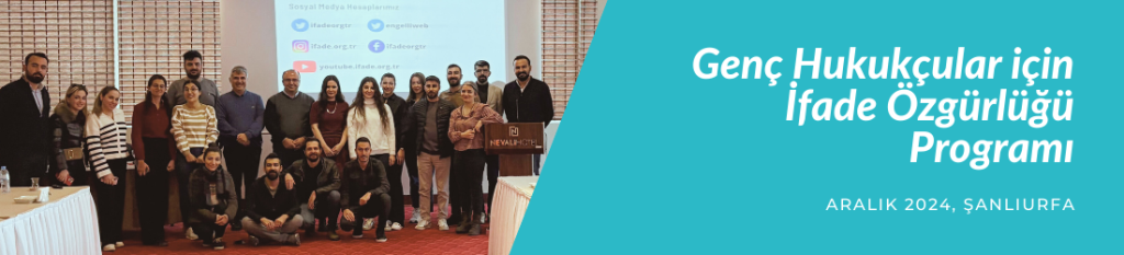 Genç Hukukçular için İfade Özgürlüğü Programı Şanlıurfa’da gerçekleştirildi