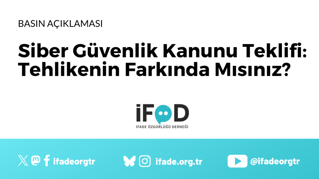 İFÖD, Siber Güvenlik Kanunu Teklifine ilişkin basın açıklaması yayımladı