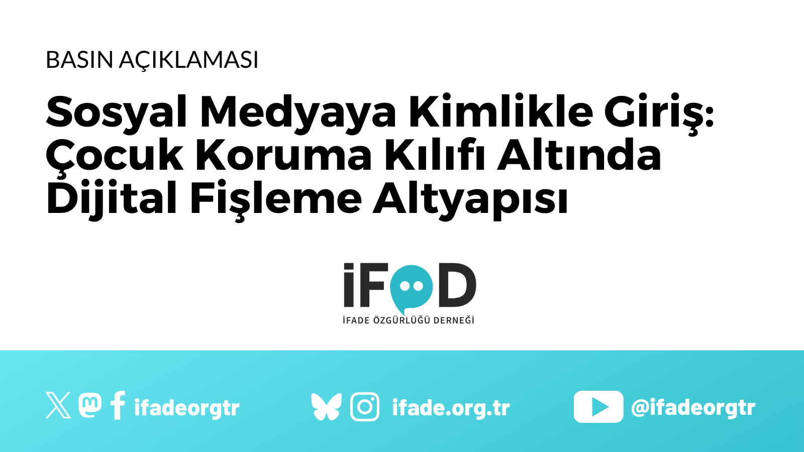 İFÖD, sosyal medyaya kimlikle giriş teklifine ilişkin basın açıklaması yayımladı