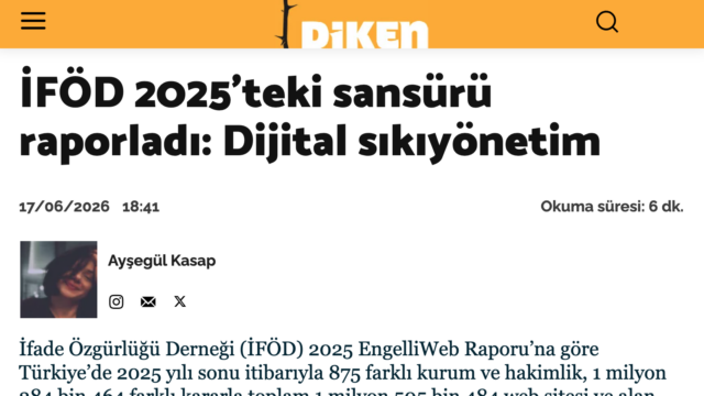 Diken, EngelliWeb 2025 raporunu “Dijital sıkıyönetim” başlığıyla aktardı